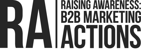 RA: Raising Awareness: b2b marketing actions